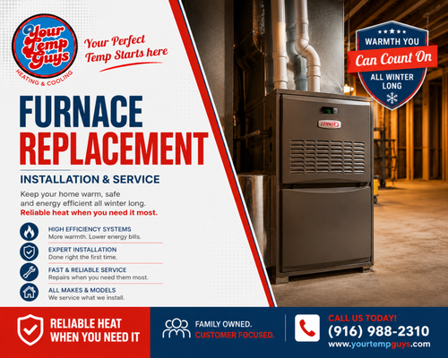 Furnace replacement - At Your Temp Guys Heating & Cooling, we help homeowners stay warm and comfortable with professional furnace replacement and installation services. If your existing furnace is aging, inefficient, requiring frequent repairs, or struggling to keep your home comfortable, our team can help you upgrade to a reliable, energy-efficient heating system.

As a family-owned company, we take pride in providing honest recommendations, quality craftsmanship, and personalized service. We carefully evaluate your home's heating needs and install properly sized systems designed to maximize comfort, efficiency, and long-term performance.