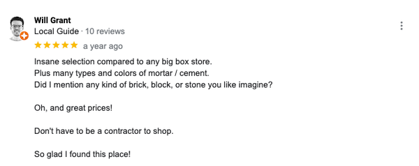 5 Star Client Testimonials - 70+ years of providing affordable brick, block, stone, & all other masonry building materials to masons, builders, landscape contractors, property managers, institutions, & homeowners in Northeast Ohio. We specialize in providing building materials for new construction, masonry restoration, expert brick matching, manufactured and natural stone, thin brick, retaining walls, hardscape pavers, and Foamular Insulation. Call today to schedule your free consultation regarding your building supply needs. 5 Star Client Testimonials - 70+ years of providing affordable brick, block, stone, & all other masonry building materials to masons, builders, landscape contractors, property managers, institutions, & homeowners in Northeast Ohio. We specialize in providing building materials for new construction, masonry restoration, expert brick matching, manufactured and natural stone, thin brick, retaining walls, hardscape pavers, and Foamular Insulation. Call today to schedule your free consultation regarding your building supply needs.