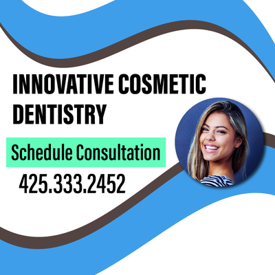 Innovative Cosmetic Dentistry - Innovative cosmetic dentistry. Schedule consultation. 425-333-2452.