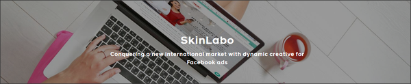 SkinLabo Breaking into a new market with dynamic creative for Facebook ads - SUCCESS
A flawless launch SkinLabo made a great first impression on Spanish beauty shoppers by introducing its products with highly relevant and enticing ads that used dynamic creative. Between June–October 2019, the campaign resulted in:

18X more new customers, compared to other new market launches
49% increase in conversion rate
51% lower cost per new customer

We can do the same for you all you need to do is give us a call.