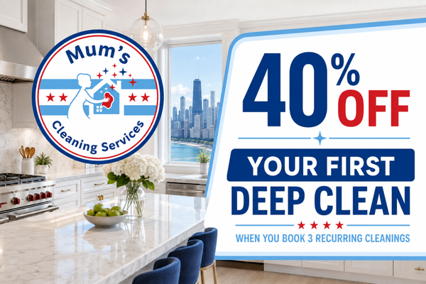 40% Off First-Time Deep Cleaning in Chicago - Start with a detailed deep clean and keep your home consistently maintained afterward. First-time customers receive 40% off their initial deep cleaning when they book three recurring cleaning services with Mum’s Cleaning Services Chicago.
Our deep cleaning service addresses built-up dust, grime, and commonly overlooked areas throughout kitchens, bathrooms, bedrooms, and living spaces. Recurring service then helps maintain those results on a dependable schedule.
Request a quote today to receive personalized pricing and check availability in your Chicago neighborhood. 40% Off First-Time Deep Cleaning in Chicago - Start with a detailed deep clean and keep your home consistently maintained afterward. First-time customers receive 40% off their initial deep cleaning when they book three recurring cleaning services with Mum’s Cleaning Services Chicago.
Our deep cleaning service addresses built-up dust, grime, and commonly overlooked areas throughout kitchens, bathrooms, bedrooms, and living spaces. Recurring service then helps maintain those results on a dependable schedule.
Request a quote today to receive personalized pricing and check availability in your Chicago neighborhood.