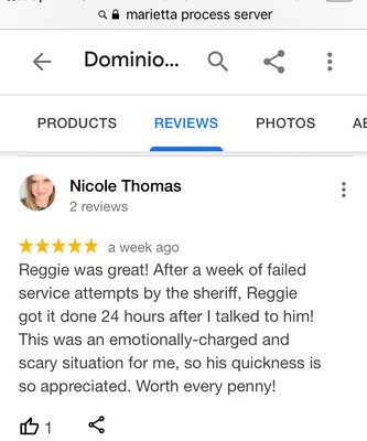 Same Day Service - Google Review: "Reggie was great! After a week of failed service attempts by the sheriff, Reggie got it done 24 hours after I talked to him! This was an emotionally-charged and scary situation for me, so his quickness is so appreciated. Worth every penny!"
Google Reply: "And you got my picture service proof. These tough one make me better. Evasive people react different to a non-uniform person at the door. Today I will file your affidavit at the court. Free! Thanks Nicole." Same Day Service - Google Review: "Reggie was great! After a week of failed service attempts by the sheriff, Reggie got it done 24 hours after I talked to him! This was an emotionally-charged and scary situation for me, so his quickness is so appreciated. Worth every penny!"
Google Reply: "And you got my picture service proof. These tough one make me better. Evasive people react different to a non-uniform person at the door. Today I will file your affidavit at the court. Free! Thanks Nicole."