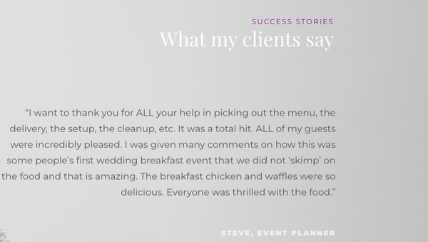 What My Clients Say - Take a look at some of our glowing reviews. Message us today to book your next private event, Wedding, and more. We look forward to assisting you soon!