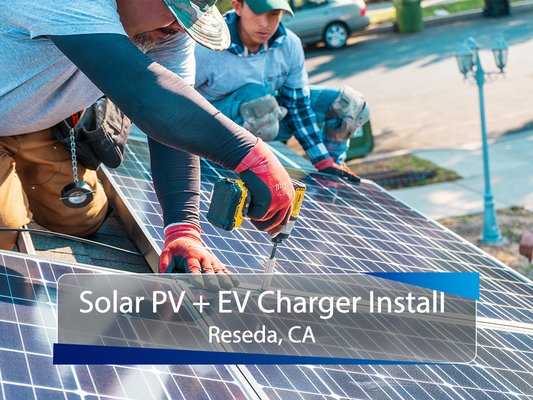 Solar PV + EV Charger Installation in Reseda, CA - Solar PV + EV Charger Installation in Reseda, CA Solar PV + EV Charger Installation in Reseda, CA - Solar PV + EV Charger Installation in Reseda, CA
