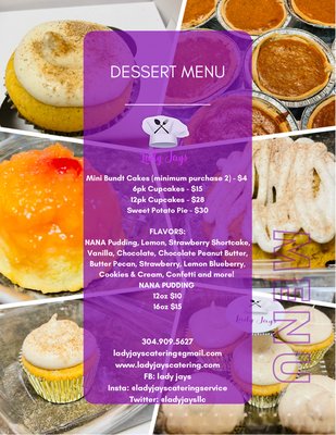 Desserts - We offer an array of cakes and cupcakes! Also, NANA Pudding (banana pudding) and Pies. Desserts - We offer an array of cakes and cupcakes! Also, NANA Pudding (banana pudding) and Pies.