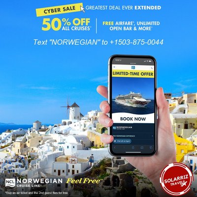 50% OFF ALL NORWEGIAN LINE CRUISES Free Airfare - 50% OFF ALL CRUISES
Free Airfare;
Unlimited Open Bar & More
or
BOGO
Free Air:
Buy 1st Guest, Receive 2nd Guest Free
from
Select Gateways for Studio, Inside, Oceanview, Balcony, Club Balcony Suite, Suite & Haven
FREESTYLE VALUES:
FREE AIRFARE^
Pay airfare for one guest, and you'll automatically lock-in roundtrip flights for two. Secure these savings online by choosing your nearest airport in step one of your cruise booking, and enjoy air-to-sea made easy. We'll coordinate your roundtrip flights, and transportation between the airport and cruise port.
Find this offer on 4+ Day Cruises to this destination and beyond.
Connect with us:
solarriz.travels@gmail.com
+1-971-209-7188 50% OFF ALL NORWEGIAN LINE CRUISES Free Airfare - 50% OFF ALL CRUISES
Free Airfare;
Unlimited Open Bar & More
or
BOGO
Free Air:
Buy 1st Guest, Receive 2nd Guest Free
from
Select Gateways for Studio, Inside, Oceanview, Balcony, Club Balcony Suite, Suite & Haven
FREESTYLE VALUES:
FREE AIRFARE^
Pay airfare for one guest, and you'll automatically lock-in roundtrip flights for two. Secure these savings online by choosing your nearest airport in step one of your cruise booking, and enjoy air-to-sea made easy. We'll coordinate your roundtrip flights, and transportation between the airport and cruise port.
Find this offer on 4+ Day Cruises to this destination and beyond.
Connect with us:
solarriz.travels@gmail.com
+1-971-209-7188