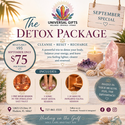 Detox Package - September Special! - A Detox Package at Universal Gifts combines three relaxing wellness services into one package: one hour in the Himalayan Salt Vault, one Ionic Foot Detox session, and one 35-minute Infrared Sauna session. It’s the perfect way to relax, recharge, and give yourself a little extra self-care. #sales #discount #discounts #follower #followersシ゚ #spiritualhealing #followerseveryone #pascocountyfl #selfimprovement #HolisticHealth #holistichealth #himalayansaltroom #healthylifestyle #antiviral #antibacterial #holisticwellness #antiinflammatory #healing #Source #pascocountyflorida #crystallove #sauna #saunatime #FriendsForever #antimicrobial #giftideas See less Detox Package - September Special! - A Detox Package at Universal Gifts combines three relaxing wellness services into one package: one hour in the Himalayan Salt Vault, one Ionic Foot Detox session, and one 35-minute Infrared Sauna session. It’s the perfect way to relax, recharge, and give yourself a little extra self-care. #sales #discount #discounts #follower #followersシ゚ #spiritualhealing #followerseveryone #pascocountyfl #selfimprovement #HolisticHealth #holistichealth #himalayansaltroom #healthylifestyle #antiviral #antibacterial #holisticwellness #antiinflammatory #healing #Source #pascocountyflorida #crystallove #sauna #saunatime #FriendsForever #antimicrobial #giftideas See less