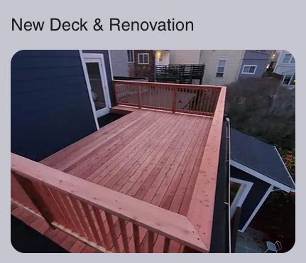 New Deck & Renovation - Dreaming of a brand-new deck or looking to breathe new life into your existing outdoor space, our team is here to bring your vision to life. New Deck & Renovation - Dreaming of a brand-new deck or looking to breathe new life into your existing outdoor space, our team is here to bring your vision to life.