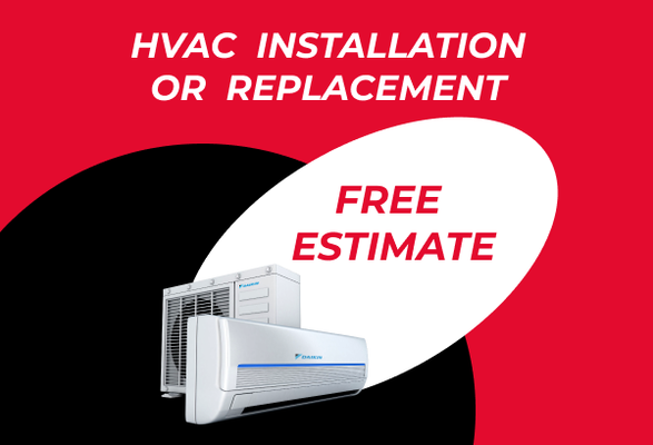 FREE estimates for HVAC installation or replacemenеnt - FREE estimates for HVAC installation or replacemenеnt 

 Call us today to experience premium heating and cooling solutions! Let our licensed technicians guide you to the best options for your home or business. Your comfort is just a call away!