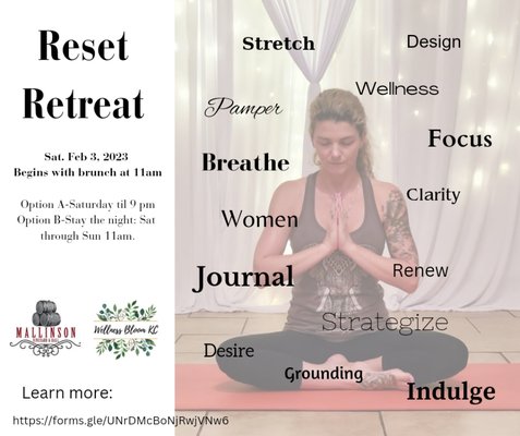 Reset Retreat - This retreat is an opportunity to pamper yourself and reset in a short and efficient one-day event. We will work in small groups through a variety of activities such as guided journaling, goal setting, self-pampering, and group support. All in a relaxed atmosphere among other women.