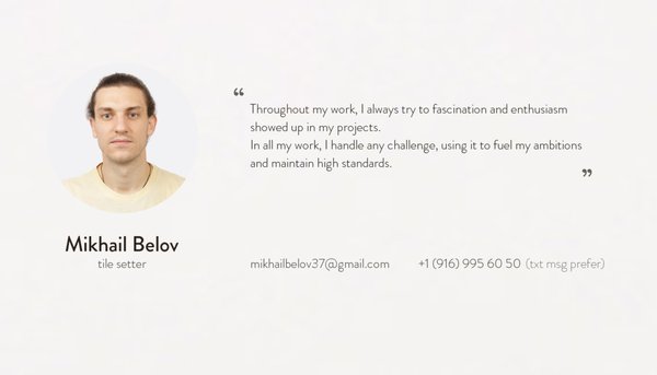 Portfolio 916 995 60 50 Mikhail Belov - Professional and polite specialist with many years of experience and specialized education. My phone number and email on the business card in the portfolio. 916 995 60 50 Mikhail Belov