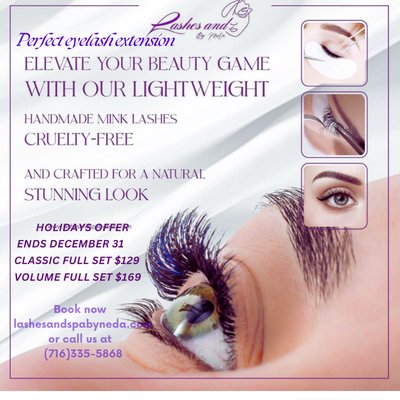 Holiday promotion ,classic full set $129volume full $169 ends December 31 - We offer eyelash extension for our holiday Special promotion. Classic full set is $129 and volume full set $169. Holiday promotion ,classic full set $129volume full $169 ends December 31 - We offer eyelash extension for our holiday Special promotion. Classic full set is $129 and volume full set $169.