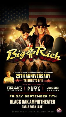 Big & Rich Friday Sept. 11th! - Honoring the First Responders and the Protectors as we commemorate the 25th Anniversary of 9/11. A ONCE IN A LIFETIME EVENT! Big & Rich, Craig Morgan and more! Big & Rich Friday Sept. 11th! - Honoring the First Responders and the Protectors as we commemorate the 25th Anniversary of 9/11. A ONCE IN A LIFETIME EVENT! Big & Rich, Craig Morgan and more!