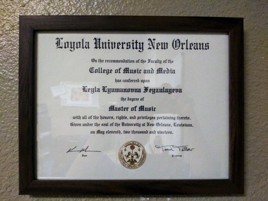 Leyla L. Feyzulayeva's educational background. - Leyla L. Feyzulayeva's full educational history:
Claremont Graduate University, CA- Doctor of Musical Arts, pending;
Loyola University New Orleans, LA- Master's of Music, 2019;
University of Memphis, TN- Master's of Music, 2017;
Shenandoah University, VA- Bachelor of Music, 2015;
Interlochen Arts Academy, MI- Post-Graduate Diploma, 2011. Leyla L. Feyzulayeva's educational background. - Leyla L. Feyzulayeva's full educational history:
Claremont Graduate University, CA- Doctor of Musical Arts, pending;
Loyola University New Orleans, LA- Master's of Music, 2019;
University of Memphis, TN- Master's of Music, 2017;
Shenandoah University, VA- Bachelor of Music, 2015;
Interlochen Arts Academy, MI- Post-Graduate Diploma, 2011.