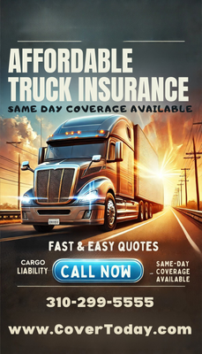 Truck Insurance - Affordable Truck Insurance - Get Covered Today 310-299-5555 call or text
Looking for reliable and affordable truck insurance? Whether you're a local or long-distance trucker, we’ve got you covered with flexible policies tailored to your needs.
✔ Same-Day Coverage Available
✔ Quick Filing with the Department of Transportation
✔ Competitive Rates for Truck Liability Insurance
✔ Coverage for Amazon Delivery, Household Movers, Appliance Repair, and more!
Get Your Free Quote Now!
Call us at 310-299-5555 to speak with a licensed agent and secure your policy today.
Visit www.CoverToday.com
Don't wait—protect your truck and business with trusted insurance solutions! Truck Insurance - Affordable Truck Insurance - Get Covered Today 310-299-5555 call or text
Looking for reliable and affordable truck insurance? Whether you're a local or long-distance trucker, we’ve got you covered with flexible policies tailored to your needs.
✔ Same-Day Coverage Available
✔ Quick Filing with the Department of Transportation
✔ Competitive Rates for Truck Liability Insurance
✔ Coverage for Amazon Delivery, Household Movers, Appliance Repair, and more!
Get Your Free Quote Now!
Call us at 310-299-5555 to speak with a licensed agent and secure your policy today.
Visit www.CoverToday.com
Don't wait—protect your truck and business with trusted insurance solutions!