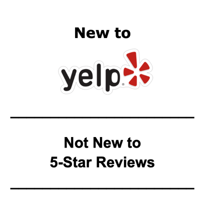 New to Yelp! Not New to 5 Stars - New to Yelp! Not New to 5 - Stars! New to Yelp! Not New to 5 Stars - New to Yelp! Not New to 5 - Stars!