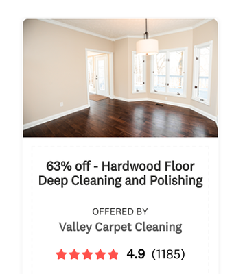Hardwood Floor Deep Cleaning and Polishing - **Deal Details:
- $199 for deep organic hardwood cleaning and polishing (up to 750 square feet)
- Light furniture moving
- Must use promotional value in one visit
- Normal rates apply for additional square footage over 750 square feet
- Floors with excessive wax buildup may incur additional fee
**The Fine Print
- Not valid for cash back
- Offer cannot be combined with other specials or offers
- Offer cannot be applied to current or past jobs
- Appointments are to be performed during normal business hours
- Image may not reflect exact product/service
- Offer expires 6 months from date of acquisition Hardwood Floor Deep Cleaning and Polishing - **Deal Details:
- $199 for deep organic hardwood cleaning and polishing (up to 750 square feet)
- Light furniture moving
- Must use promotional value in one visit
- Normal rates apply for additional square footage over 750 square feet
- Floors with excessive wax buildup may incur additional fee
**The Fine Print
- Not valid for cash back
- Offer cannot be combined with other specials or offers
- Offer cannot be applied to current or past jobs
- Appointments are to be performed during normal business hours
- Image may not reflect exact product/service
- Offer expires 6 months from date of acquisition