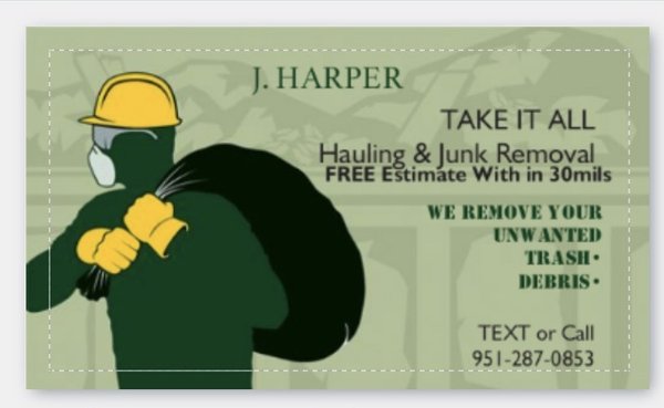 Take a card “screenshot this” - Here’s my card, also this is a trash removal I did just the other day. I was quick & effective. Take a card “screenshot this” - Here’s my card, also this is a trash removal I did just the other day. I was quick & effective.