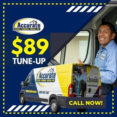 $89 Tune-Up - Save on Services from our Trained, Licensed Contractors
Accurate Electric, Plumbing, Heating, and Air is devoted to taking care of your service repairs and projects – with competitive pricing and a prompt turnaround. Every one of our professionals is fully licensed, certified and put through a rigorous hiring process that includes comprehensive training and education. Enjoy substantial savings on our professional services with special offers, coupons, and Accurate discounts. Check this page every week for new opportunities to save on home and commercial repair and improvement projects. $89 Tune-Up - Save on Services from our Trained, Licensed Contractors
Accurate Electric, Plumbing, Heating, and Air is devoted to taking care of your service repairs and projects – with competitive pricing and a prompt turnaround. Every one of our professionals is fully licensed, certified and put through a rigorous hiring process that includes comprehensive training and education. Enjoy substantial savings on our professional services with special offers, coupons, and Accurate discounts. Check this page every week for new opportunities to save on home and commercial repair and improvement projects.