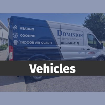 Vehicles - We wanted to show some of our trucks you would see if you called Dominion! Vehicles - We wanted to show some of our trucks you would see if you called Dominion!