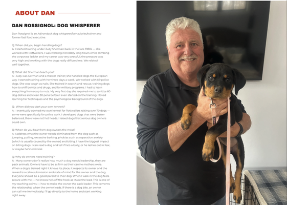 Meet Dan - Dan is the premier in-home dog trainer and behaviorist in Upstate NY. With years of hands-on experience and a true passion for canine behavior, Dan delivers exceptional, personalized training right in the comfort of your home. His expertise covers everything from puppy basics and obedience to correcting challenging behaviors, all using positive, science-backed techniques. When you work with Dan, you’re guaranteed the highest level of professional service—and the confidence that your dog is learning from one of the best in the region. Meet Dan - Dan is the premier in-home dog trainer and behaviorist in Upstate NY. With years of hands-on experience and a true passion for canine behavior, Dan delivers exceptional, personalized training right in the comfort of your home. His expertise covers everything from puppy basics and obedience to correcting challenging behaviors, all using positive, science-backed techniques. When you work with Dan, you’re guaranteed the highest level of professional service—and the confidence that your dog is learning from one of the best in the region.