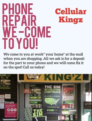 We come to you! Cellular Kingz Mobile Phone Repair! - Cellular Kingz- We understand that things happen and phones and ipads break. We offer a service that will fix your phone while you are at work the same day. Call us today for questions! We come to you! Cellular Kingz Mobile Phone Repair! - Cellular Kingz- We understand that things happen and phones and ipads break. We offer a service that will fix your phone while you are at work the same day. Call us today for questions!