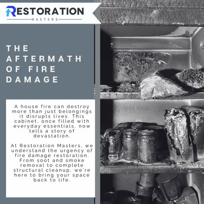 Fire Damage Clean Up - At Restoration Masters, we understand the urgency of fire damage restoration. From soot and smoke removal to complete structural cleanup, we’re here to bring your space back to life Fire Damage Clean Up - At Restoration Masters, we understand the urgency of fire damage restoration. From soot and smoke removal to complete structural cleanup, we’re here to bring your space back to life