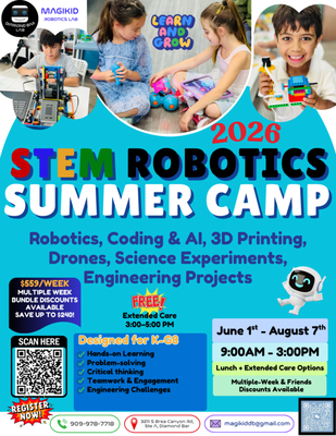 2026 Robotics Summer Camp in Diamond Bar - This summer, let your child grow through the perfect mix of technology × creativity × fun! 🌈🤖
An exciting, hands-on STEM experience awaits—full of learning, building, and discovery.
📅 Camp Dates
🗓 June 1 – August 7 (10 weeks total)
⏰ Monday–Friday | 9:00 AM – 3:00 PM
💰 Multiple Week Discounts + Free Extended Care until 5:00pm! 2026 Robotics Summer Camp in Diamond Bar - This summer, let your child grow through the perfect mix of technology × creativity × fun! 🌈🤖
An exciting, hands-on STEM experience awaits—full of learning, building, and discovery.
📅 Camp Dates
🗓 June 1 – August 7 (10 weeks total)
⏰ Monday–Friday | 9:00 AM – 3:00 PM
💰 Multiple Week Discounts + Free Extended Care until 5:00pm!