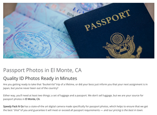 PASSPORT PHOTOS - Welcome to Speedy Pack N Go, your one-stop destination for all your copy printing and shipping needs! Located at 11007 Lower Azusa Road Suite E, El Monte, CA, we’re here to make your life easier. Our team of dedicated experts is committed to providing Super-Star Customer Care, saving you time and money. Our Services: Pack and Ship: We can handle shipping to almost anywhere in the world. Copy, Print, and Document Services: Whether it’s large or small, black and white or color, if it can be printed, Speedy Pack N Go can handle it! Mailbox Rental: Get your own private mailbox for convenience. Computer Workstation Rental: Need a place to work? We’ve got you covered. Industry Partners: Package Tracking: Easily track your shipments via USPS. Identity Services: Notary, passport photos, and digital fingerprinting. Visit us today and experience the Speedy Pack N Go difference! PASSPORT PHOTOS - Welcome to Speedy Pack N Go, your one-stop destination for all your copy printing and shipping needs! Located at 11007 Lower Azusa Road Suite E, El Monte, CA, we’re here to make your life easier. Our team of dedicated experts is committed to providing Super-Star Customer Care, saving you time and money. Our Services: Pack and Ship: We can handle shipping to almost anywhere in the world. Copy, Print, and Document Services: Whether it’s large or small, black and white or color, if it can be printed, Speedy Pack N Go can handle it! Mailbox Rental: Get your own private mailbox for convenience. Computer Workstation Rental: Need a place to work? We’ve got you covered. Industry Partners: Package Tracking: Easily track your shipments via USPS. Identity Services: Notary, passport photos, and digital fingerprinting. Visit us today and experience the Speedy Pack N Go difference!