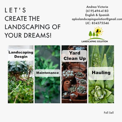 Let's Create The Landscaping of Your Dreams! - Hello we are A+ Landscaping Solution.

We are thankful to our loyal customers! And our amazing wonderful crew! 

Contact us for more information:
•Facebook•Instagram•Yelp•Twitter•

More than 20 years of experience and knowledge. 
Unbeatable and affordable prices in the county! 
We specialize in many landscape areas: 
•Tree/Palm tree- trimming, cutting down, stump removal and more! 
•Planting- Trees, bushes, flowers etc. 
•Landscape- landscaping design, Lawn Seeding 
•Artificial Grass Installment & Removal 
•Shrubs, Hedges & Bushes
• Landscaping Services- yard maintenance, yard work, etc. 
•Clean Up! - a total clean out of your yard 
• Junk & Hauling Removal- Furniture, Appliances
•Irrigation Installment 
•Outdoor lighting installation 
And MORE!