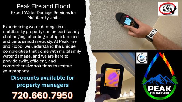 Multifamily water damage - Littleton, co - 📢 Peak Fire and Flood: Expert Water Damage Services for Multifamily Units
Experiencing water damage in a multifamily property can be particularly challenging, affecting multiple families and units simultaneously. At Peak Fire and Flood, we understand the unique complexities that come with multifamily water damage, and we are here to provide swift, efficient, and comprehensive solutions to restore your property. Multifamily water damage - Littleton, co - 📢 Peak Fire and Flood: Expert Water Damage Services for Multifamily Units
Experiencing water damage in a multifamily property can be particularly challenging, affecting multiple families and units simultaneously. At Peak Fire and Flood, we understand the unique complexities that come with multifamily water damage, and we are here to provide swift, efficient, and comprehensive solutions to restore your property.