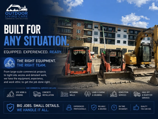 Commercial Site Development - With modern equipment and experienced operators, Outdoor Living Care handles commercial site development from the ground up. Our services include excavation, grading, demolition, utility preparation, land clearing, parking lots, and complete site solutions for projects of every size. Commercial Site Development - With modern equipment and experienced operators, Outdoor Living Care handles commercial site development from the ground up. Our services include excavation, grading, demolition, utility preparation, land clearing, parking lots, and complete site solutions for projects of every size.
