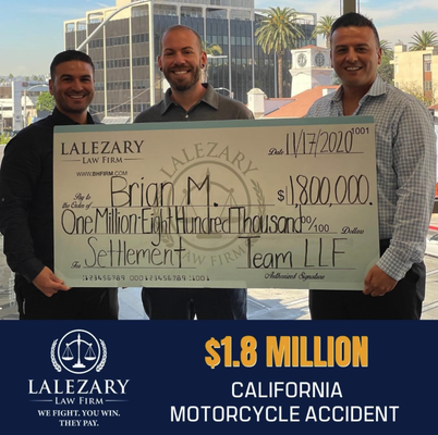 1.8 Million Settlement - Time to start sharing more..🚨RESULTS! 🚨 Excited to announce another win by team Lalezary Law Firm!

Our client was hit while riding his motorcycle, and the insurance company sent him an offer of only $340,000. #NOTHANKYOU! We litigated, geared up for trial and did what we do best - fought to recover maximum compensation.

WE FIGHT 👊 YOU WIN 🏆 THEY PAY 💰
(888) 778-8888
www.bhfirm.com