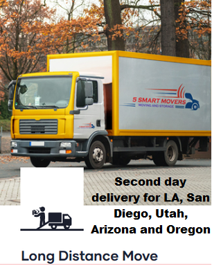 Long Distance Move - If you are looking for a moving company who can deliver your stuff second day in LA, San Diego, Utah, Arizona, Washington and Oregon then we are the one who can help you. Please call us and arrange the move accordingly. Long Distance Move - If you are looking for a moving company who can deliver your stuff second day in LA, San Diego, Utah, Arizona, Washington and Oregon then we are the one who can help you. Please call us and arrange the move accordingly.