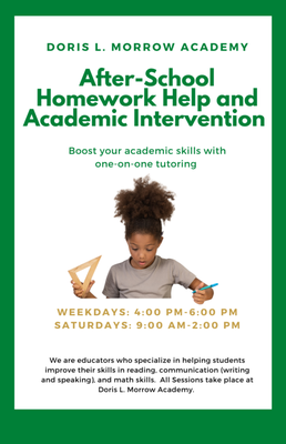 Tutoring Services - Doris L. Morrow Academy offers tutoring and academic coaching for those families who need additional support for their children in the areas of math (basic math-algebra), reading, writing, organization, & study skills.