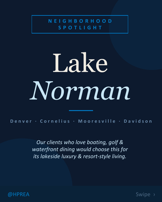 Lake Norman Neighborhood Guide - Thinking about living on or near Lake Norman, NC? Our comprehensive Lake Norman area guide is designed to help buyers, sellers, and anyone relocating to the Charlotte region explore one of North Carolina's most desirable places to call home. Covering popular communities including Cornelius, Davidson, Mooresville, Denver, Huntersville, and Troutman, our guide provides valuable insight into the Lake Norman real estate market, waterfront homes, luxury properties, golf course communities, new construction, and neighborhoods for every lifestyle and budget.
Beyond real estate, you'll discover everything that makes the Lake Norman area unique, from boating, fishing, paddleboarding, waterfront dining, marinas, parks, and walking trails to local shopping, entertainment, highly rated schools, annual events, and nearby attractions. Whether you're searching for a year-round waterfront residence, a luxury custom home, a family-friendly neighborhood, or a low-maintenance townhome, our local expertise helps you compare communities and find the right fit.
High Performance Real Estate Advisors has helped thousands of buyers and sellers throughout the Charlotte region navigate changing market conditions with confidence. Our neighborhood guides go beyond listing homes—they provide the local knowledge, market insights, and lifestyle information you need to make an informed decision. If you're considering Lake Norman homes for sale, relocating to the Charlotte area, or simply exploring everything the region has to offer, we're here to help you every step of the way. Lake Norman Neighborhood Guide - Thinking about living on or near Lake Norman, NC? Our comprehensive Lake Norman area guide is designed to help buyers, sellers, and anyone relocating to the Charlotte region explore one of North Carolina's most desirable places to call home. Covering popular communities including Cornelius, Davidson, Mooresville, Denver, Huntersville, and Troutman, our guide provides valuable insight into the Lake Norman real estate market, waterfront homes, luxury properties, golf course communities, new construction, and neighborhoods for every lifestyle and budget.
Beyond real estate, you'll discover everything that makes the Lake Norman area unique, from boating, fishing, paddleboarding, waterfront dining, marinas, parks, and walking trails to local shopping, entertainment, highly rated schools, annual events, and nearby attractions. Whether you're searching for a year-round waterfront residence, a luxury custom home, a family-friendly neighborhood, or a low-maintenance townhome, our local expertise helps you compare communities and find the right fit.
High Performance Real Estate Advisors has helped thousands of buyers and sellers throughout the Charlotte region navigate changing market conditions with confidence. Our neighborhood guides go beyond listing homes—they provide the local knowledge, market insights, and lifestyle information you need to make an informed decision. If you're considering Lake Norman homes for sale, relocating to the Charlotte area, or simply exploring everything the region has to offer, we're here to help you every step of the way.