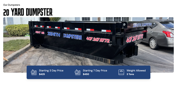 20 Yard Dumpster - Starting 3 Day Price: $425
Starting 7 Day Price: $450
Weight Allowed: 3 Tons
Ton Overage: $75/ton
Extended Day Price: $25/day

At Zenith Dumpsters, we understand that sometimes you need a dumpster on short notice. That's why we offer same-day drop-off services, ensuring that you can get your project started promptly. Our dedicated team works tirelessly to accommodate your needs and provide quick and efficient delivery. Please note that same-day drop-off is subject to availability, so contact us as early as possible to secure your dumpster.

We believe in providing flexibility to our valued customers. We understand that projects may require more time or a different dumpster size than initially anticipated. With Zenith Dumpsters, you have the freedom to extend the rental period or upgrade to a larger size if needed. We are committed to working closely with you to meet your evolving project requirements. Simply reach out to our friendly team, and we'll assist you in making the necessary adjustments to your rental plan.

What We Do Not Allow:
We adhere to strict guidelines to ensure a safe and compliant waste disposal process. Please note that certain items are not permitted in our dumpsters.
Hazardous material
Gas cans
Paint
Tire
Concrete, Dirt