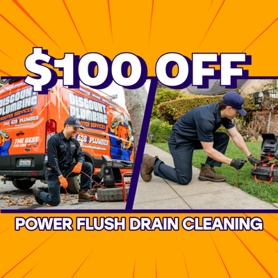 $100 OFF POWER FLUSH DRAIN CLEANING - ave $100 on power-flush drain cleaning for stubborn clogs in Daly City. Limited-time offer. $100 OFF POWER FLUSH DRAIN CLEANING - ave $100 on power-flush drain cleaning for stubborn clogs in Daly City. Limited-time offer.
