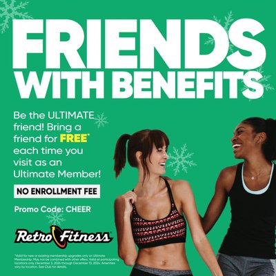 Bring a Friend for FREE! - Join now for no enrollment fee or commitment required! All membership plans included.
Becoming an Ultimate Member: Bring a friend for FREE each time you visit as an ultimate member. No enrollment fees or commitments.
Visit our website and enter promo code: CHEER
https://jointoday.retrofitness.com/club/8491/ Bring a Friend for FREE! - Join now for no enrollment fee or commitment required! All membership plans included.
Becoming an Ultimate Member: Bring a friend for FREE each time you visit as an ultimate member. No enrollment fees or commitments.
Visit our website and enter promo code: CHEER
https://jointoday.retrofitness.com/club/8491/