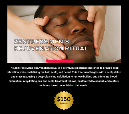 Relax and Recharge - The ZenTress Men’s Rejuvenation Ritual is a premium experience designed to provide deep relaxation while revitalizing the hair, scalp, and beard. This treatment begins with a scalp detox and massage, using a deep-cleansing exfoliation to remove buildup and stimulate blood circulation. A hydrating hair and scalp treatment follows, customized to nourish and restore moisture based on individual hair needs.