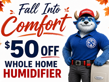 Spring Drain Cleaning - As cooler weather arrives, dry indoor air can make your home feel less comfortable. A whole-home humidifier helps maintain balanced humidity throughout your home, creating a more comfortable indoor environment all season long. Take advantage of our fall special and save $50 on your installation.