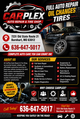 Full-Service Auto Repair & Tire Services - CarPlex Auto Repair & Tire Shop is a full-service automotive repair and maintenance center dedicated to keeping vehicles safe, reliable, and road-ready. We provide expert service for all makes and models, including oil changes, brake repairs, engine diagnostics, suspension and steering repairs, battery replacement, A/C and heating service, tune-ups, and complete tire care. Our experienced technicians use quality parts and proven repair methods to deliver dependable results at fair prices. Whether you need routine maintenance or major repairs, you can count on honest service, reliable workmanship, and a commitment to customer satisfaction. Full-Service Auto Repair & Tire Services - CarPlex Auto Repair & Tire Shop is a full-service automotive repair and maintenance center dedicated to keeping vehicles safe, reliable, and road-ready. We provide expert service for all makes and models, including oil changes, brake repairs, engine diagnostics, suspension and steering repairs, battery replacement, A/C and heating service, tune-ups, and complete tire care. Our experienced technicians use quality parts and proven repair methods to deliver dependable results at fair prices. Whether you need routine maintenance or major repairs, you can count on honest service, reliable workmanship, and a commitment to customer satisfaction.