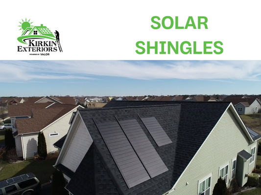 Solar Shingles - Kirkin Exteriors will now be installing GAF Timberline Solar shingles alongside our other services. We are so excited and proud to be one of the very few contractors in the area selected by GAF to provide this service. Homeowners now no longer have to compromise looks to lower their electricity bill and go green! GAF Timberline Solar shingles are sleek, energy efficient, and, best part, they pay for themselves. Save BIG with Solar!