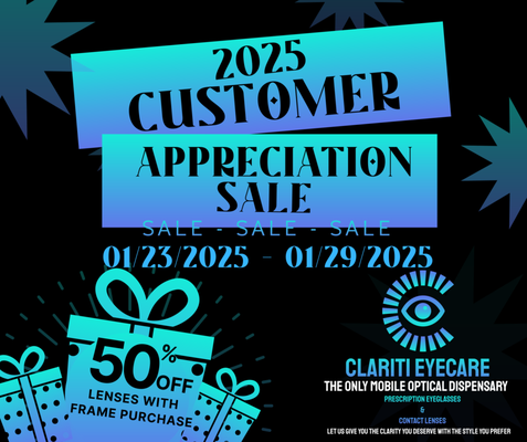 2025 CUSTOMER APPRECIATION SALE - 2025 CUSTOMER APPRECIATION PROMO: Receive 50% off of ANY lens selection with the purchase of any frame.